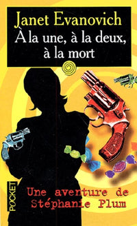 A la une, à la deux, à la mort