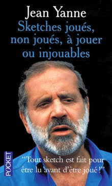 Sketches joués, non joués, à jouer ou injouables
