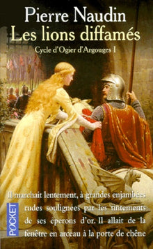 Les Lions diffamés, tome 1. Cycle d'Ogier d'Argouges