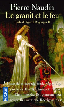 Le granit et le feu, tome 2. Cycle d'Ogier d'Argouges