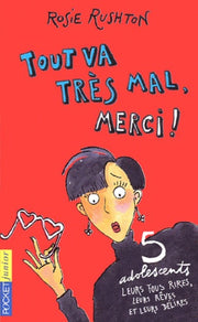 Tout va très mal, merci !