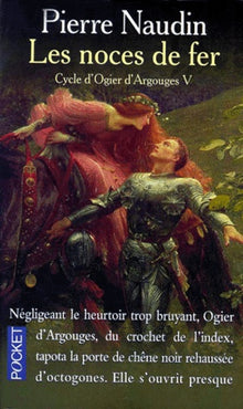 Cycle d'Ogier d'Argouges, tome 5 : Les Noces de fer