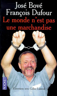Le monde n'est pas une marchandise des paysans contre la malbouffe