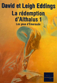 La Rédemption d'Althalus, tome 1 : Les yeux d'Emeraude