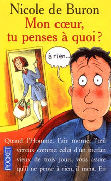 Mon coeur tu penses à quoi ? À rien