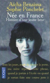 Née en France. Histoire d une jeune beur