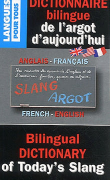 Dictionnaire de l'argot d'aujourd hui