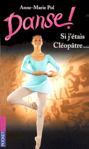Danse, tome 14 : Si j'étais Cléopâtre...