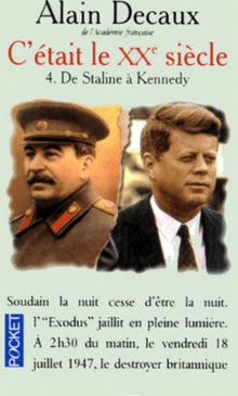C'était le XXe siècle, volume 4. De Staline à Kennedy
