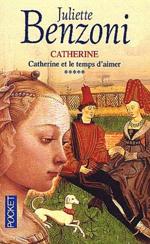 Catherine, tome 5 : Catherine et le temps d'aimer