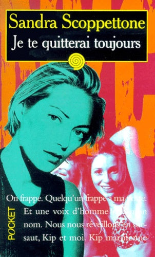 Je te quitterai toujours