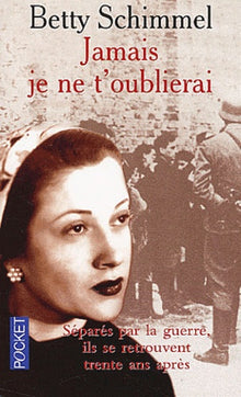 Jamais je ne t'oublierai