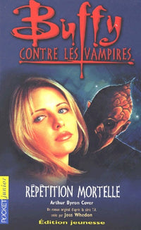 Buffy contre les vampires, tome 4 : Répétition mortelle