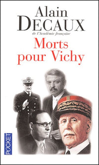 Morts pour Vichy - Darlan, Pucheu, Pétain, Laval