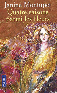 Quatre saisons parmi les fleurs