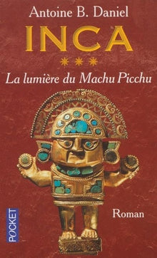 La lumière du Machu Picchu