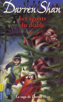 La saga de Darren Shan, tome 3 : Les Egouts du diable