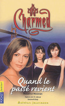 Charmed, tome 4 : Quand le passé revient