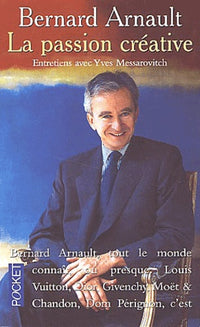 La Passion Creative. Entretiens Avec Yves Messarovitch