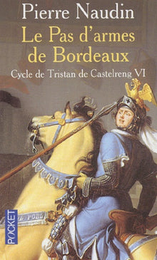 Le Pas d'armes de Bordeaux, tome 6