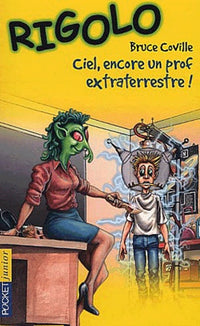 Rigolo, tome 20 : Ciel, encore un prof extraterrestre !