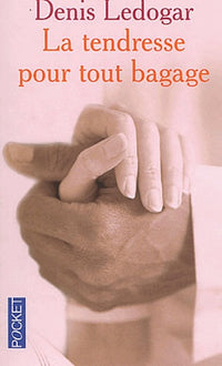 La Tendresse pour tout bagage