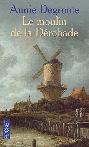 Le moulin de la dérobade