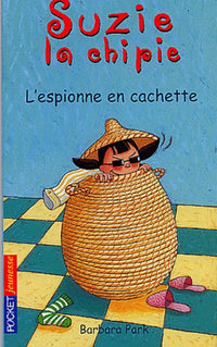 Suzy la Chipie, tome 4 : L'Espionne en cachette