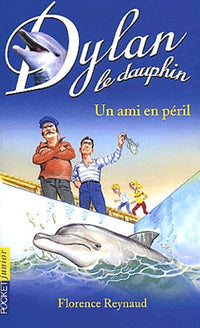 Dylan le dauphin, tome 3 : Un ami en péril