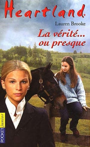 Heartland, tome 11 : La Vérité... ou presque