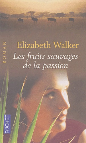 Les fruits sauvages de la passion