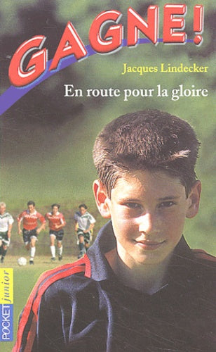 Gagne ! Tome 1 : En route pour la gloire