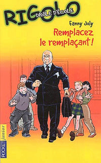Rigolo, numéro 36 : Remplacez le remplacant