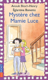Mystère chez mamie Luce