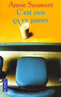 C'est rien ça va passer