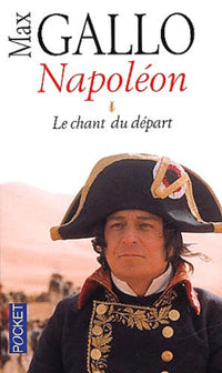 Napoléon, tome 1 : Le Chant du départ