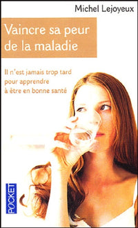 Vaincre sa peur de la maladie