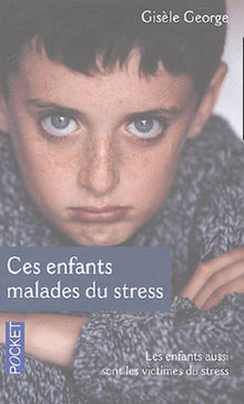 Ces enfants malades du stress