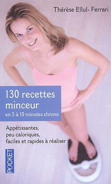 130 recettes minceur en 5 à 10 minutes