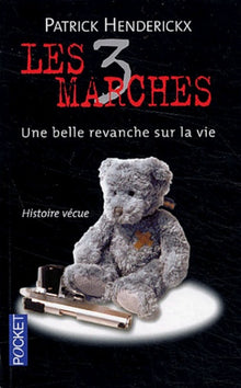 Les 3 marches : Une belle revanche sur la vie