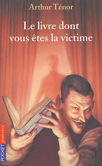 Le livre dont vous êtes la victime