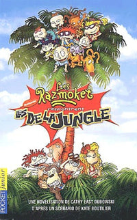 Les Razmokets rencontrent les Delajungle