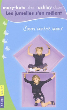 Les jumelles s'en mêlent, tome 4 : Soeur contre soeur