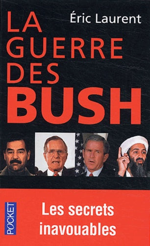 La Guerre des Bush : Les Secrets inavouables d'un conflit