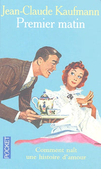 Premier matin : Comment naît une histoire d'amour
