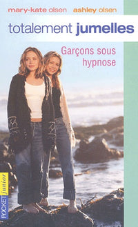 Totalement jumelles, tome 1 : Garçons sous hypnose