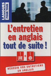 L'anglais de l'entretien tout de suite !