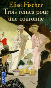 Trois reines pour une couronne