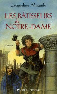 Les bâtisseurs de Notre-Dame (1)