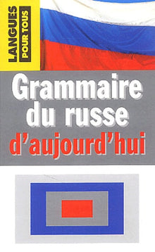 Grammaire du russe d'aujourd'hui